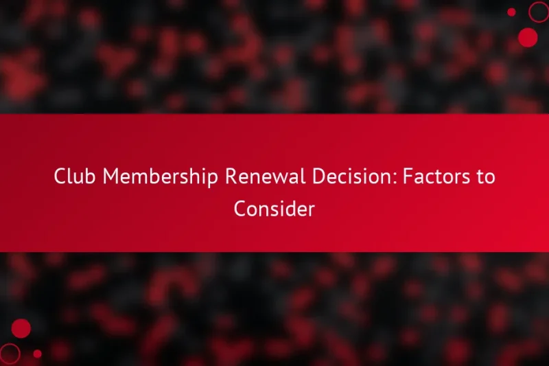 Решение о продлении членства в клубе: факторы для рассмотрения