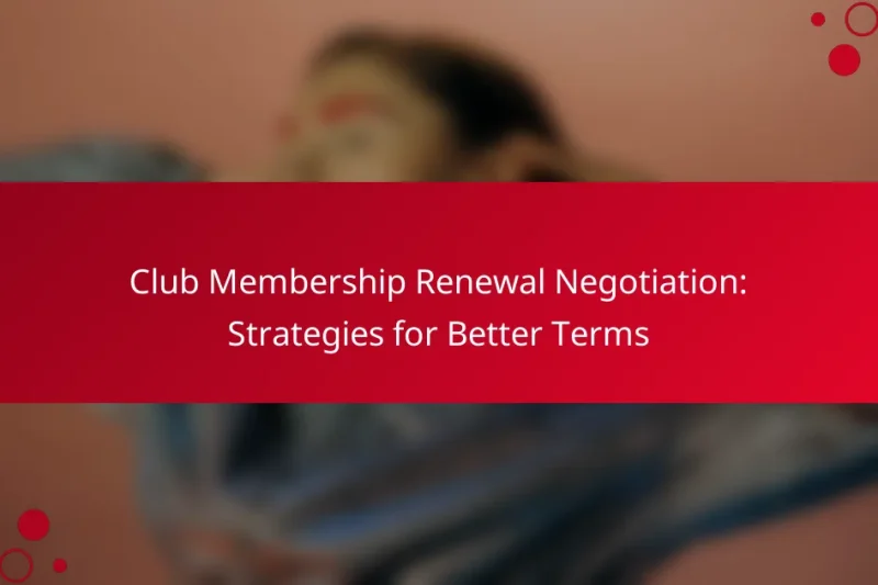 Переговоры по Продлению Членства в Клубе: Стратегии для Лучших Условий