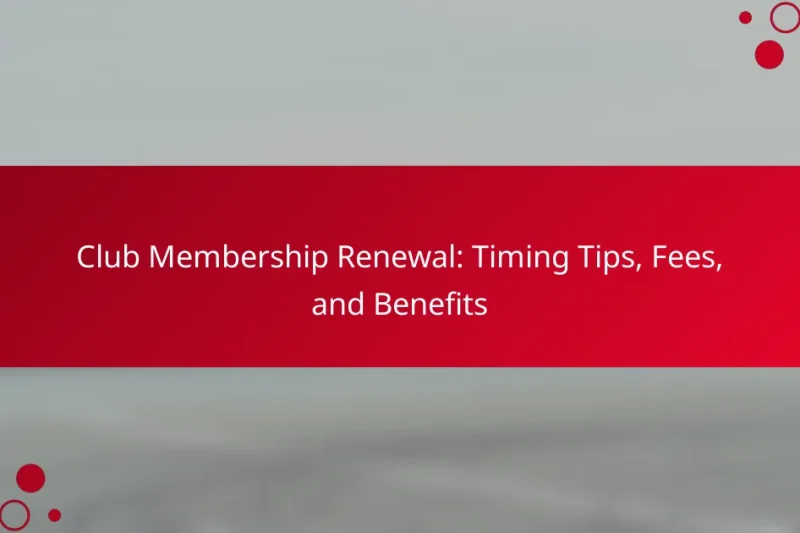 Продление членства в клубе: советы по срокам, сборы и преимущества