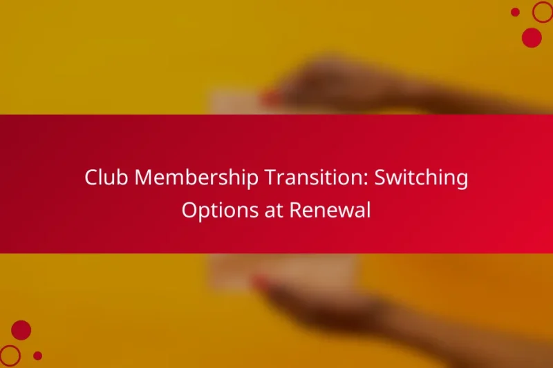 Переход членства в клубе: варианты переключения при обновлении