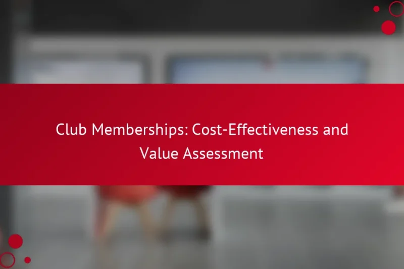 Членство в клубе: оценка рентабельности и ценности
