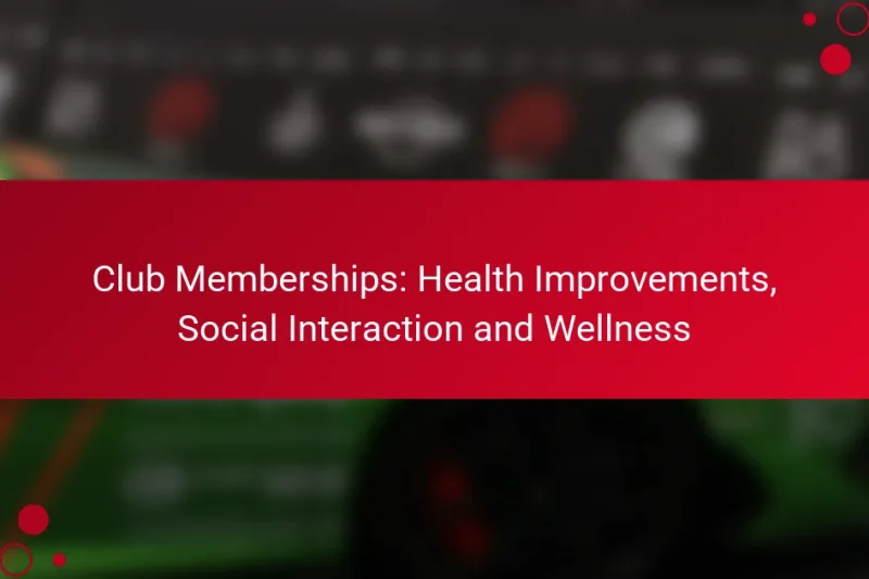 Членство в клубе: улучшение здоровья, социальное взаимодействие и благополучие