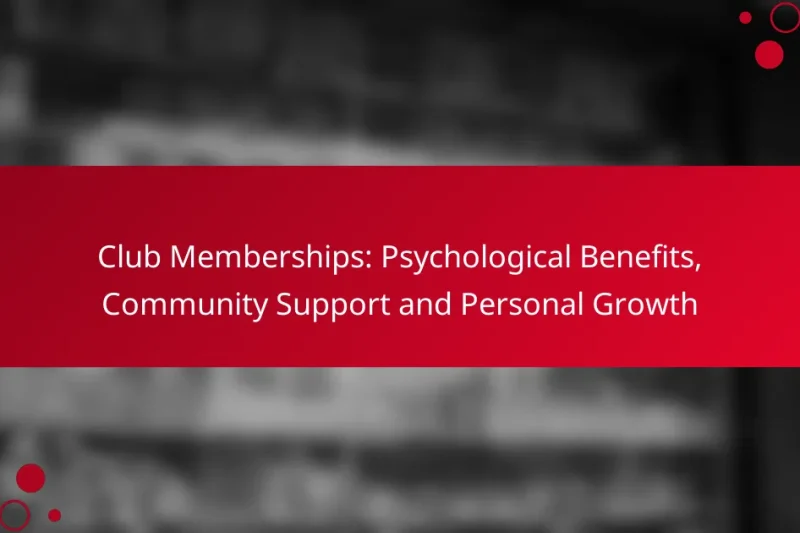 Членство в клубе: психологические преимущества, поддержка сообщества и личностный рост