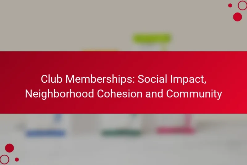 Членство в клубе: Социальное воздействие, сплоченность района и сообщество