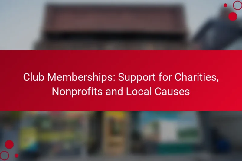 Членство в клубе: Поддержка благотворительных организаций, некоммерческих организаций и местных инициатив